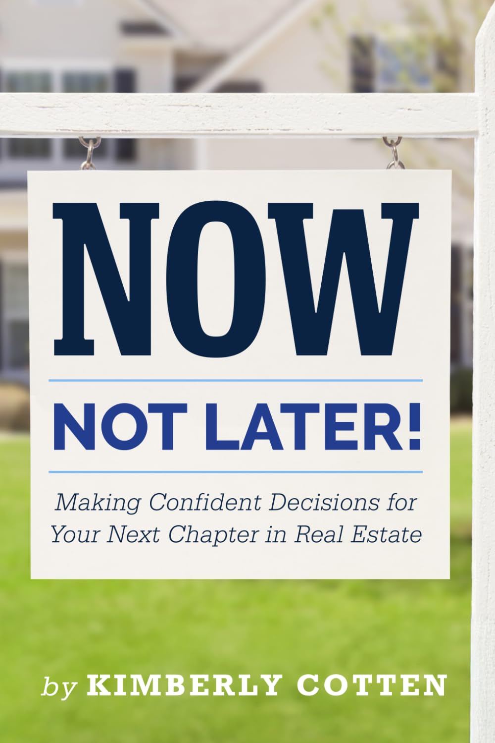 Now, Not Later! by Kimberly Cotten, book cover